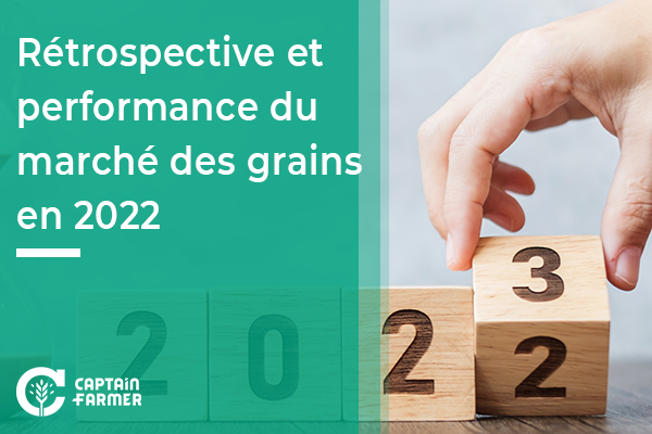 Rétrospective et performance du marché des grains en 2022